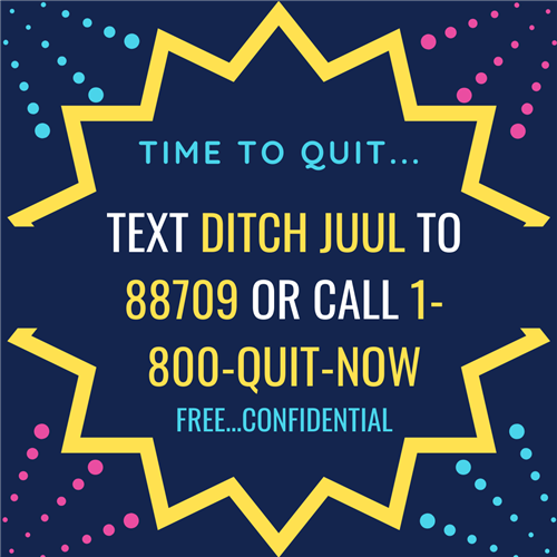 Text Ditch Juul to 88709 or Call 1-800-quit-now. Free and confidential 